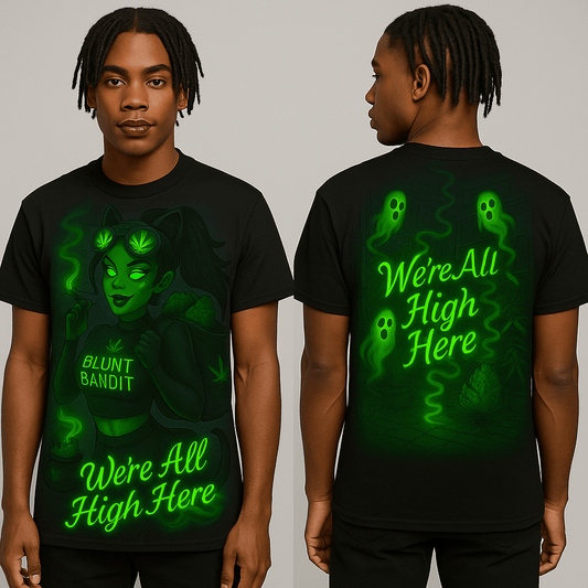 We’re All High Here Glow Tee – Blunt Bandit Edition - Cheeba Wear
