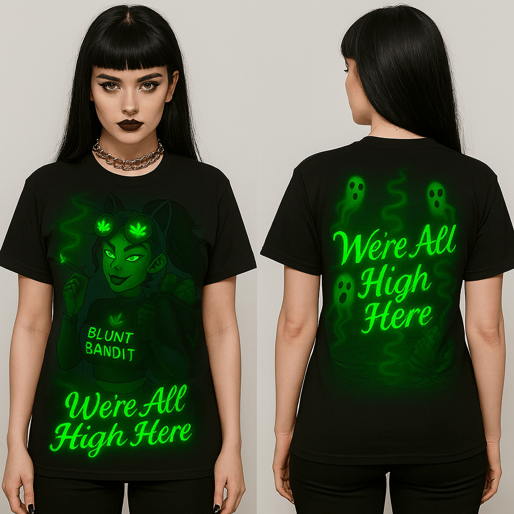 We’re All High Here Glow Tee – Blunt Bandit Edition - Cheeba Wear